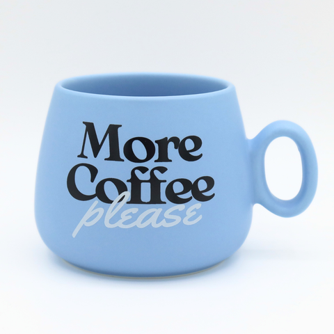 Cappuccino Mug - More Coffee Please
