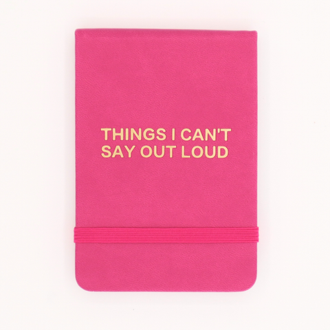 Leatherette Pocket Journal - Things I Can’t Say Out Loud