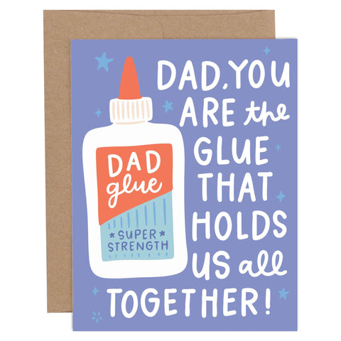 Dad You Are The Glue Father's Day Greeting Card - Main Street Roasters®