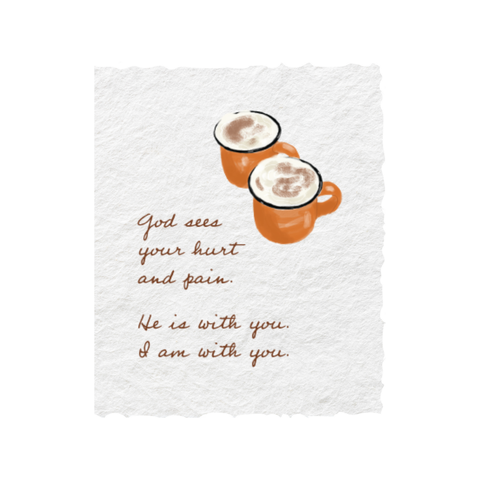 God sees your hurt + pain Greeting Card Front - Paper Baristas