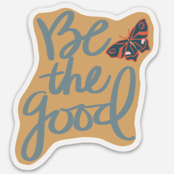 Be the Good Sticker - Main Street Roasters