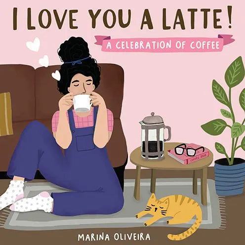 I Love You a Latte | book - Main Street Roasters