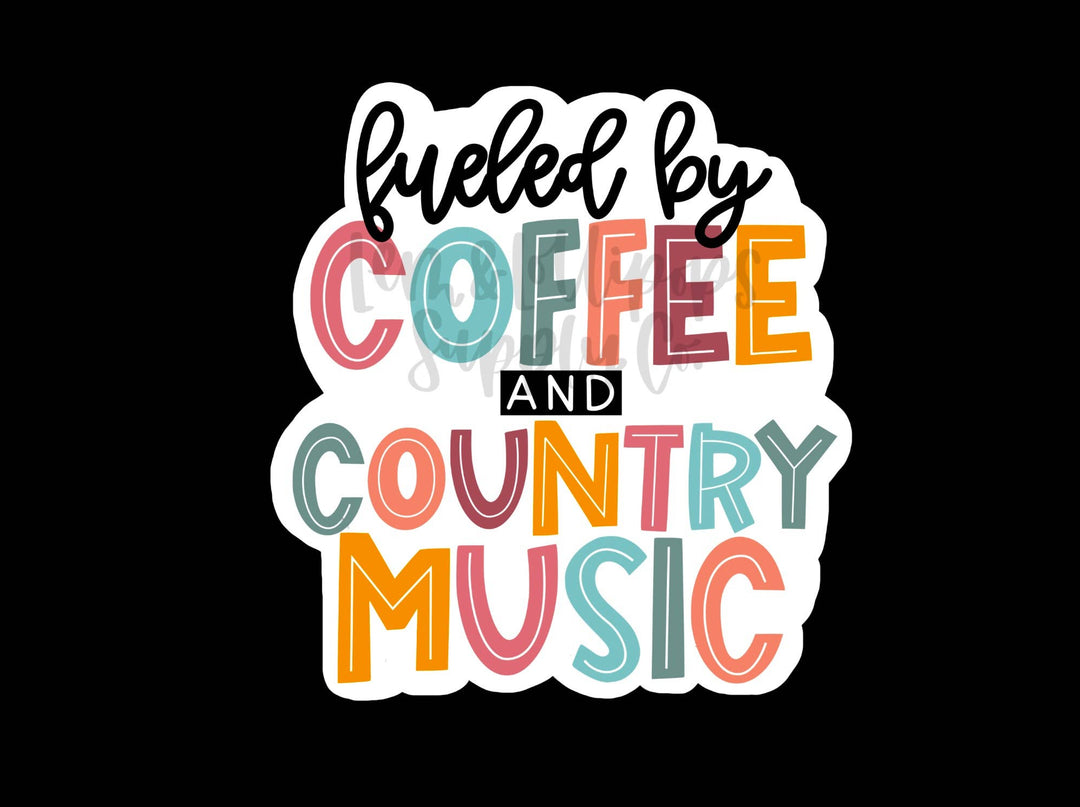 Fueled by Coffee & Country Music Sticker