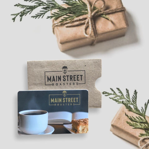 Main Street Gift Card $10.00 | In Store Redemption Gift Cards - Main Street Roasters