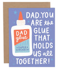 Dad You Are The Glue Father's Day Greeting Card - Main Street Roasters®