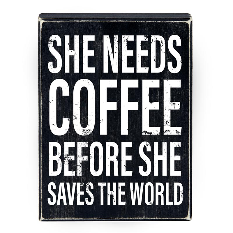 Coffee Canvas Signs - She Needs Coffee Before She Saves The World - Main Street Roasters