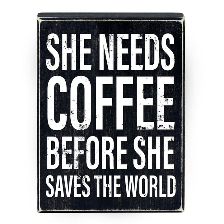 Coffee Canvas Signs - She Needs Coffee Before She Saves The World - Main Street Roasters