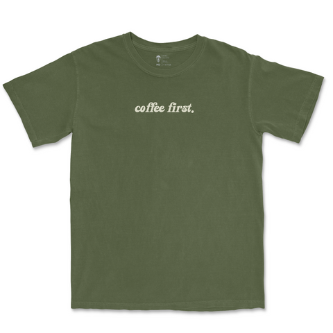 Coffee First Tee | Comfort Colors® - Main Street Roasters®