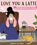 I Love You a Latte Book - Main Street Roasters