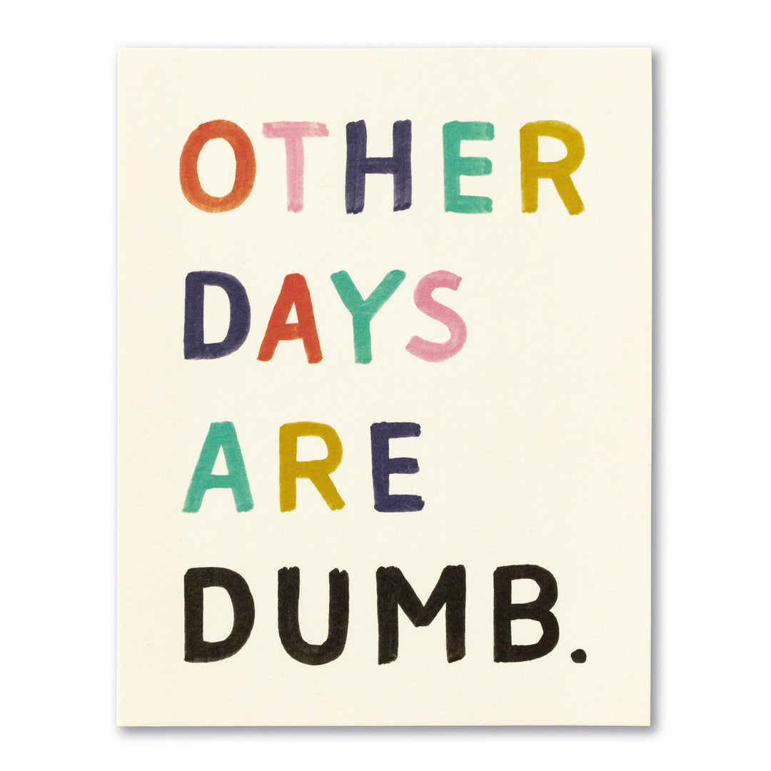 Love Muchly Cards - Other Days Are Dumb - Main Street Roasters