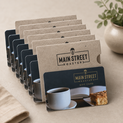 Main Street Roasters Gift Card | In Store Cafe Redemption