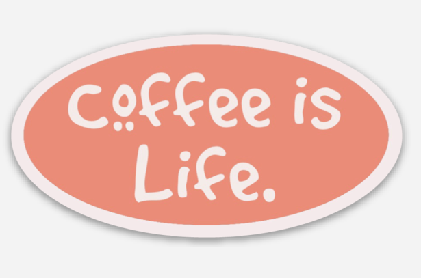 Coffee is Life | Small Sticker - Main Street Roasters