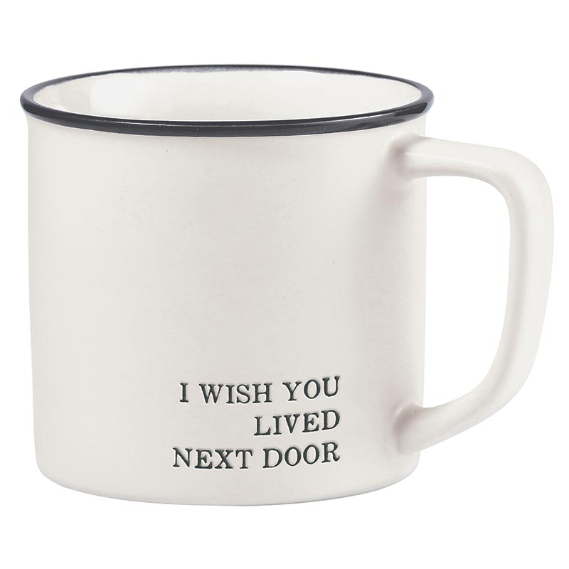 Scripted Matte White Mug - I Wish You Lived Next Door - Main Street Roasters