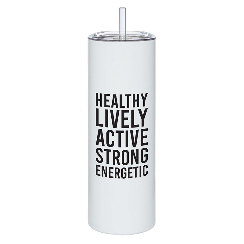 Skinny Tumblers with Straws - Healthy Lively Active Strong Energetic - Main Street Roasters