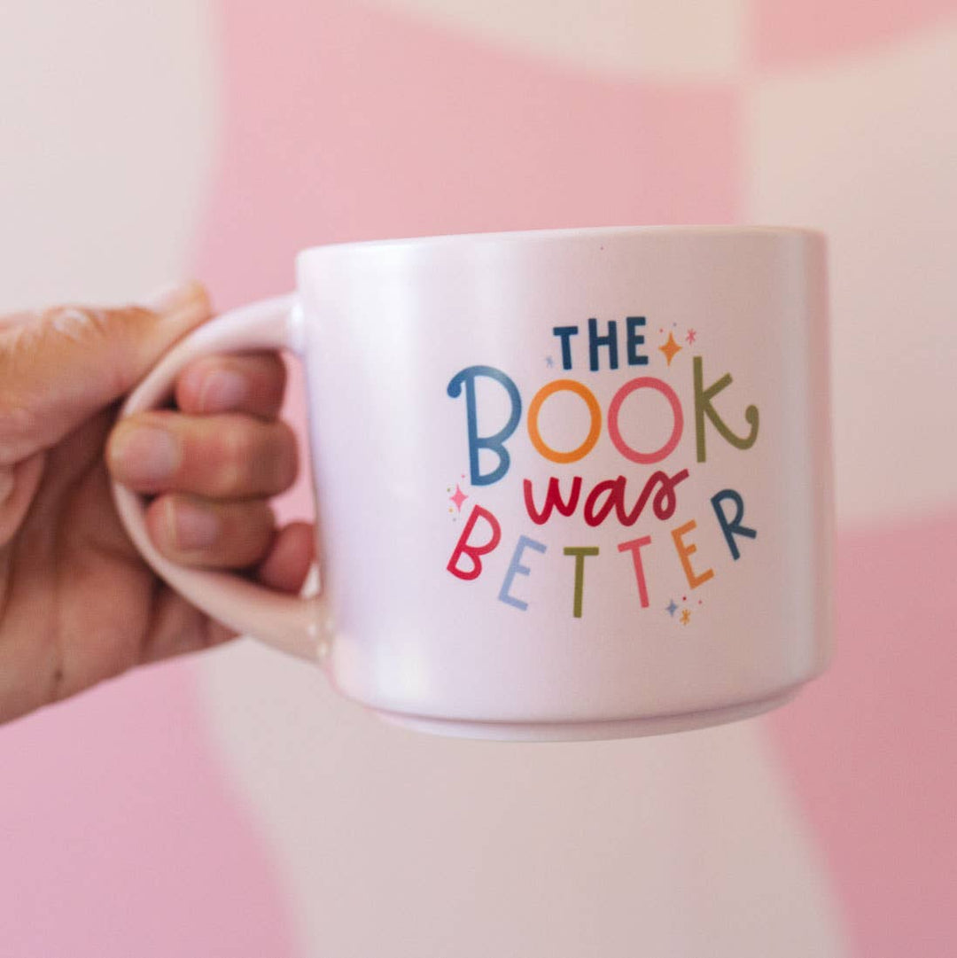 The Book Was Better Ceramic Mug In Hand