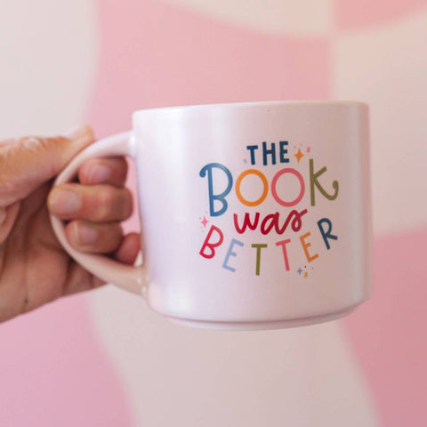 The Book Was Better Ceramic Mug In Hand