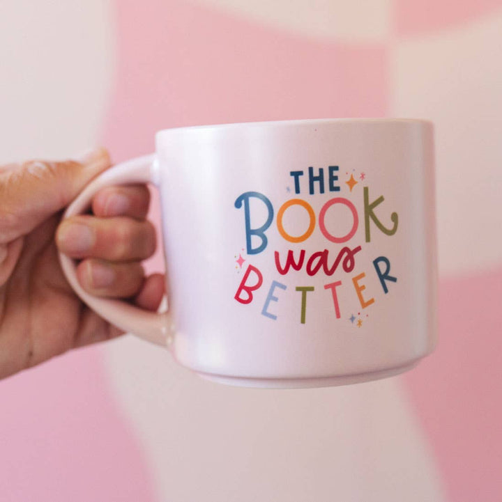 The Book Was Better Ceramic Mug In Hand