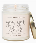 You Got This! 9 oz Soy Candle | Sweet Water Decor - Main Street Roasters
