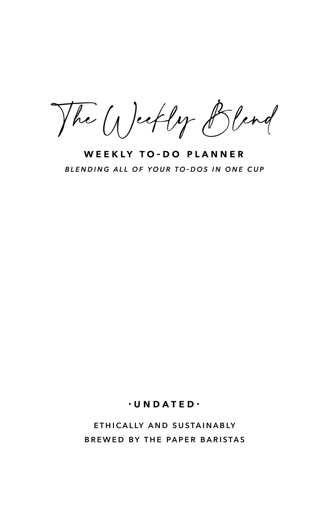 Paper Baristas - "The Weekly Blend" Undated Weekly To Do + Dot Grid Planner - Main Street Roasters