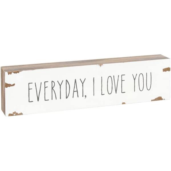 Every day, I Love You Block Sign