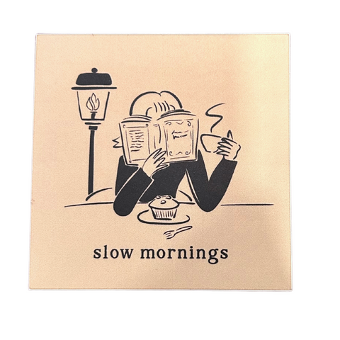 Slow Mornings Sticker - Main Street Roasters®