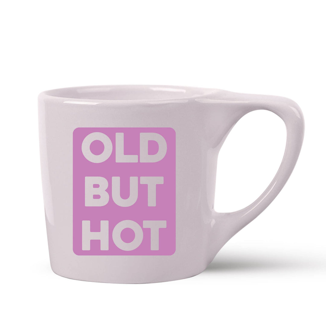Pretty Alright Goods - Old But Hot Coffee Mug - Main Street Roasters