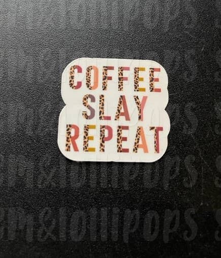 Coffee Slay Repeat Sticker