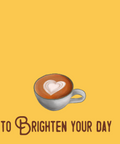 Main Street Roasters Gift Card - Brighten Your Day Yellow - Main Street Roasters