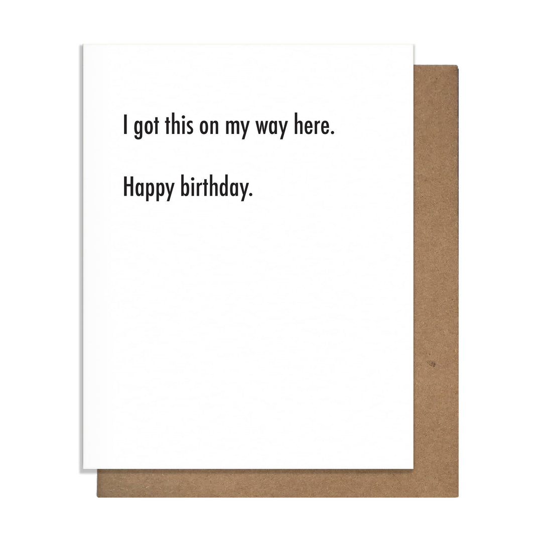 Pretty Alright Goods - Way Here - Birthday Card