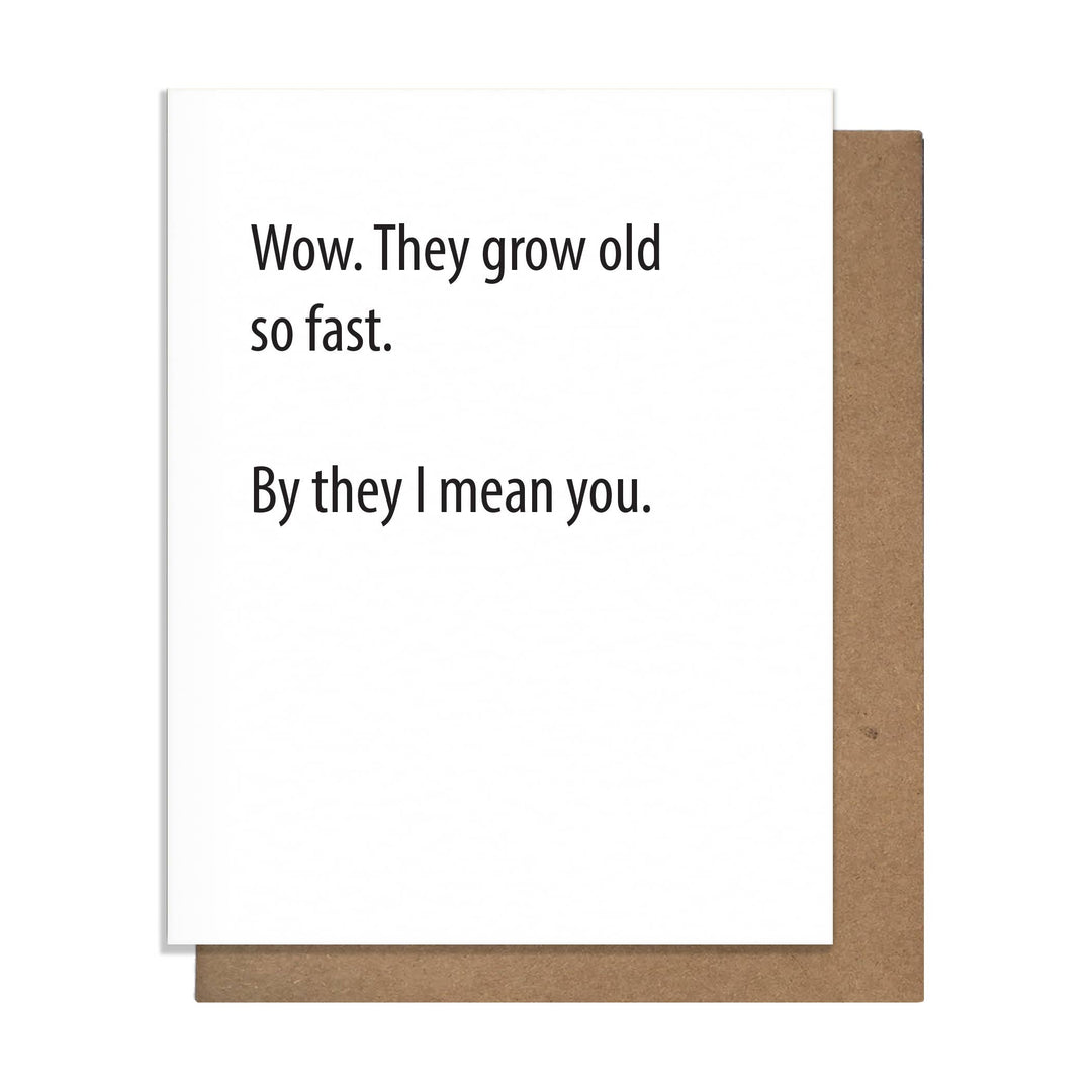 Pretty Alright Goods - Old So Fast - Birthday Card