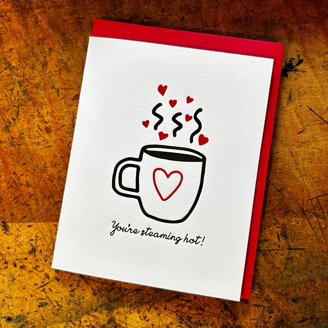 You’re Steaming Hot! Greeting Card
