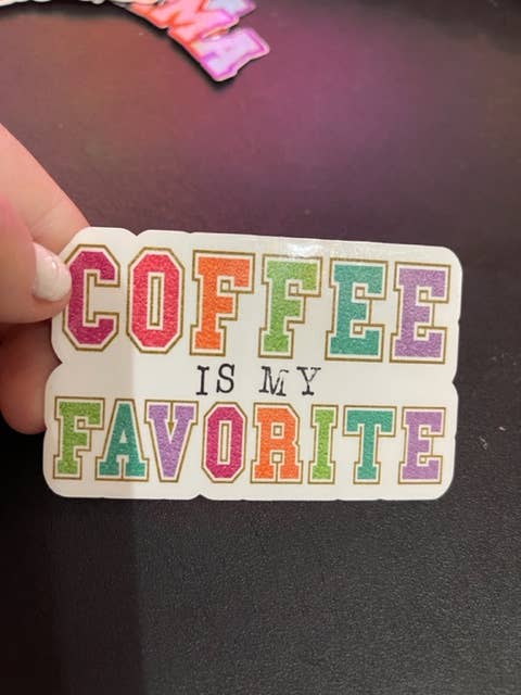 Coffee is my Favorite Sticker - Main Street Roasters